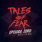 Tales of Fear - Episode Zero